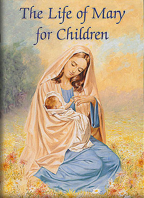 Book/Life Of Mary For Children   (4085)
