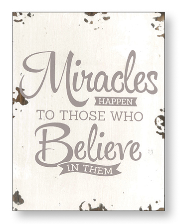Distressed Wood Plaque/Believe Miracles   (84504)